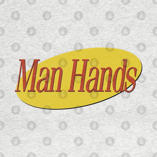 Seinfeld - Man Hands by karutees